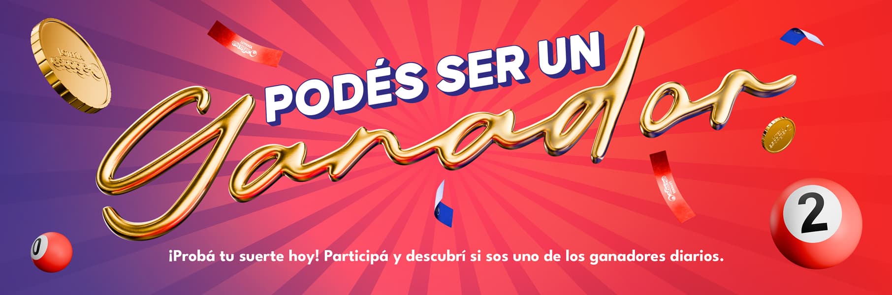 Podes ser un Ganador - Proba tu suerte hoy